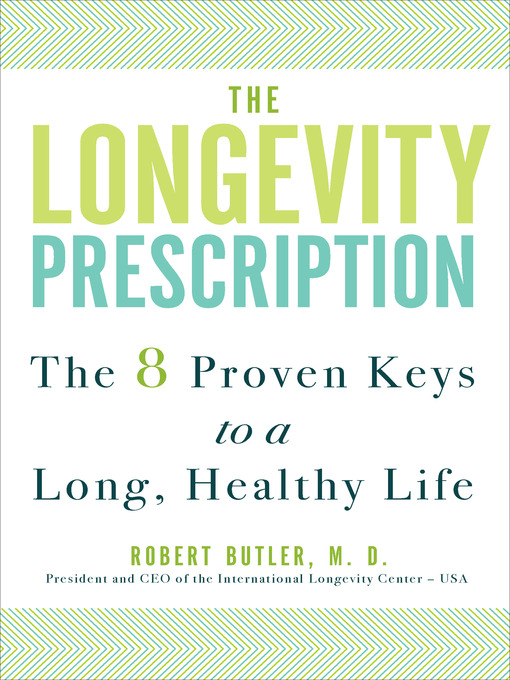 Title details for The Longevity Prescription by Robert N. Butler - Available